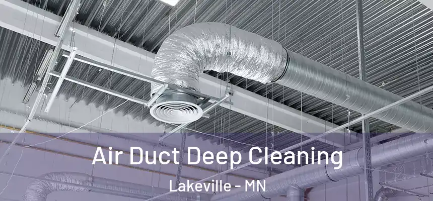  Air Duct Deep Cleaning Lakeville - MN