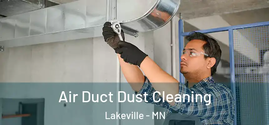  Air Duct Dust Cleaning Lakeville - MN