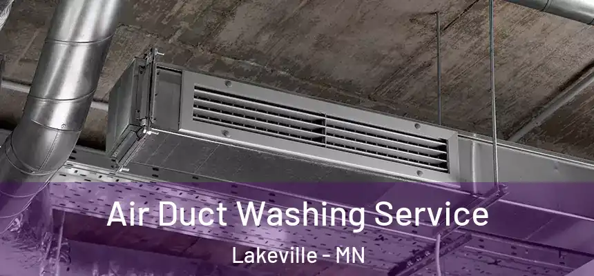  Air Duct Washing Service Lakeville - MN