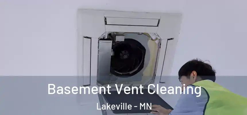  Basement Vent Cleaning Lakeville - MN