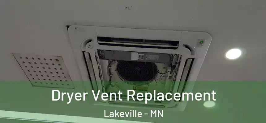  Dryer Vent Replacement Lakeville - MN