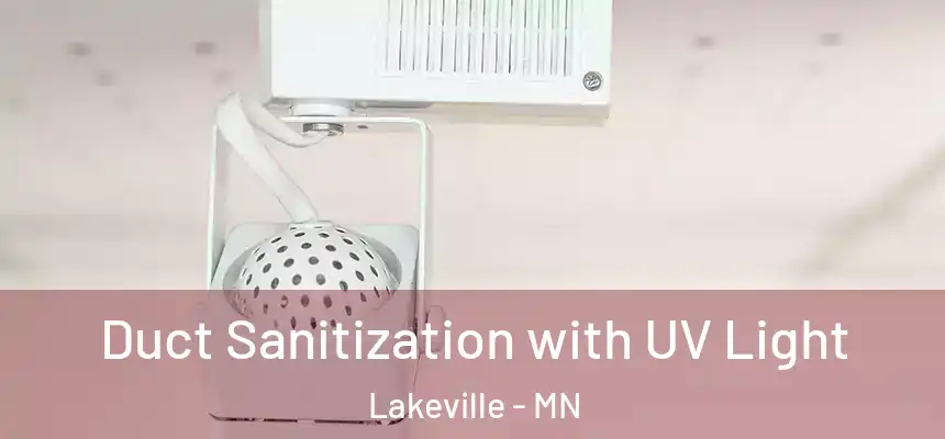  Duct Sanitization with UV Light Lakeville - MN