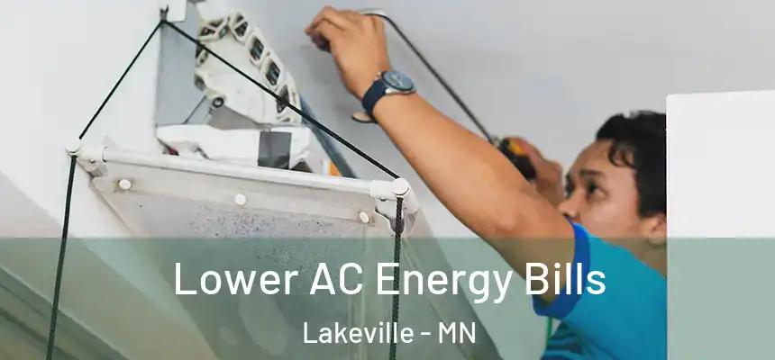  Lower AC Energy Bills Lakeville - MN