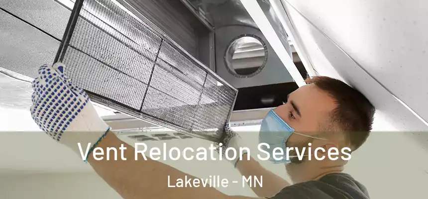  Vent Relocation Services Lakeville - MN