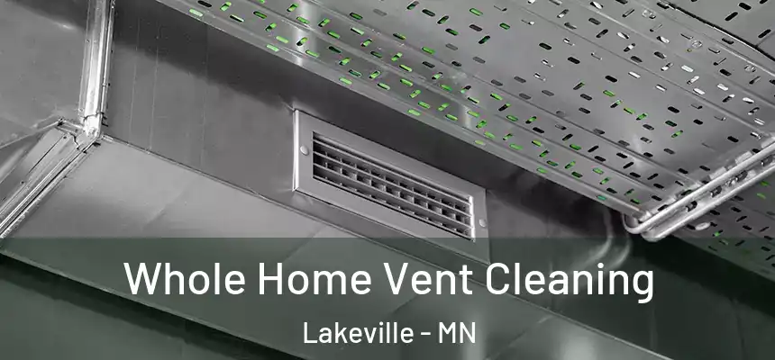  Whole Home Vent Cleaning Lakeville - MN